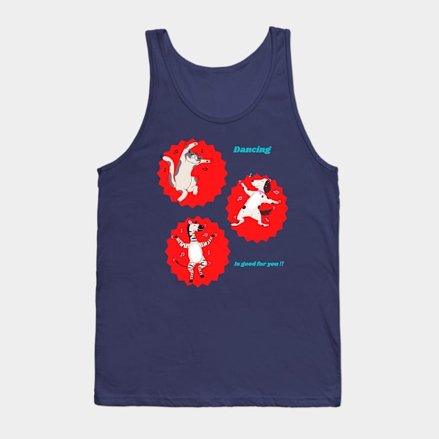 Dancing is good for you!! Tank Top by 2Dogs